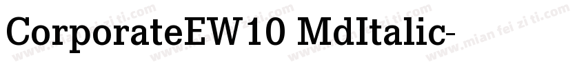 CorporateEW10 MdItalic字体转换